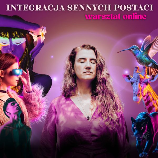 Kurs Integracja sennych postaci